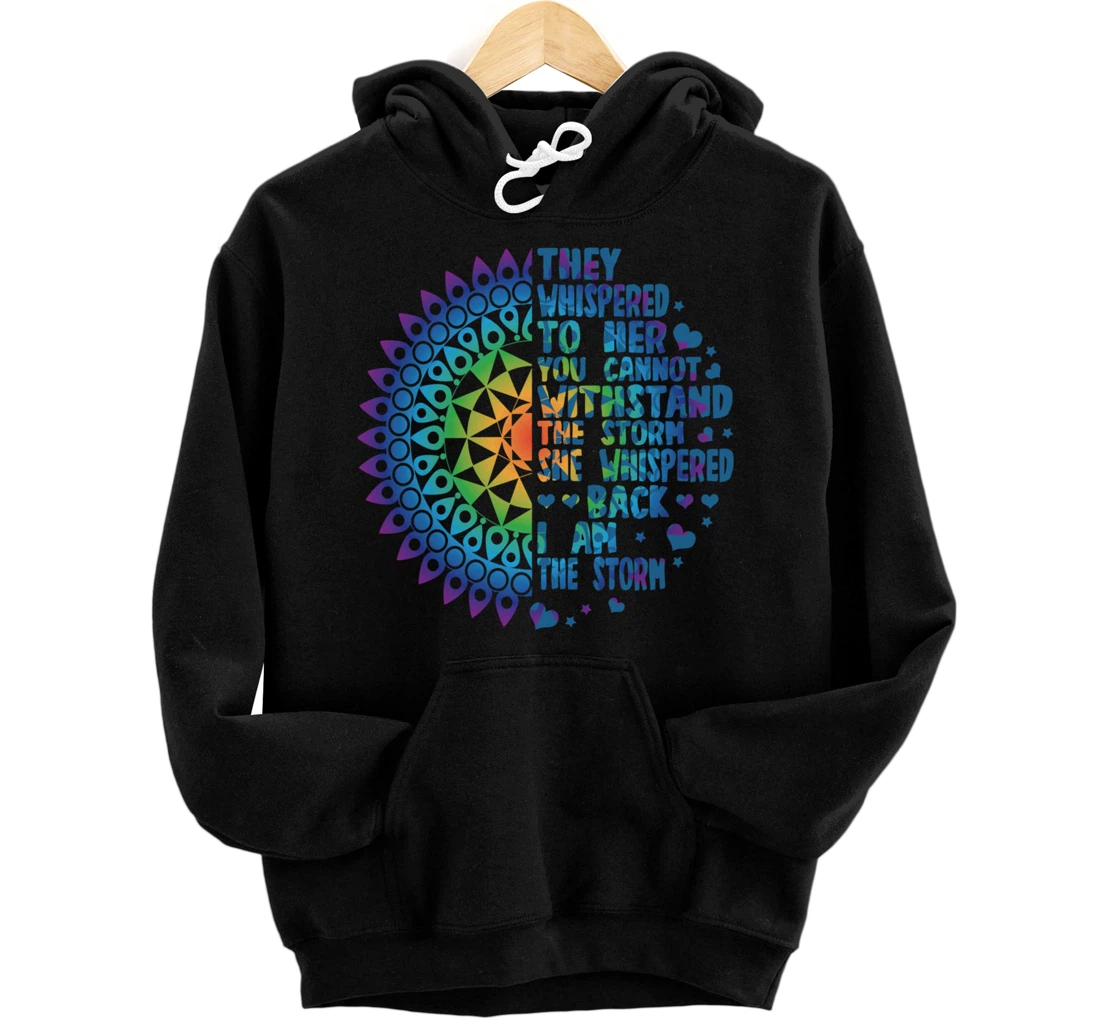 I am the Storm - Whispered Withstand Peace Girl Hippie Month Pullover Hoodie