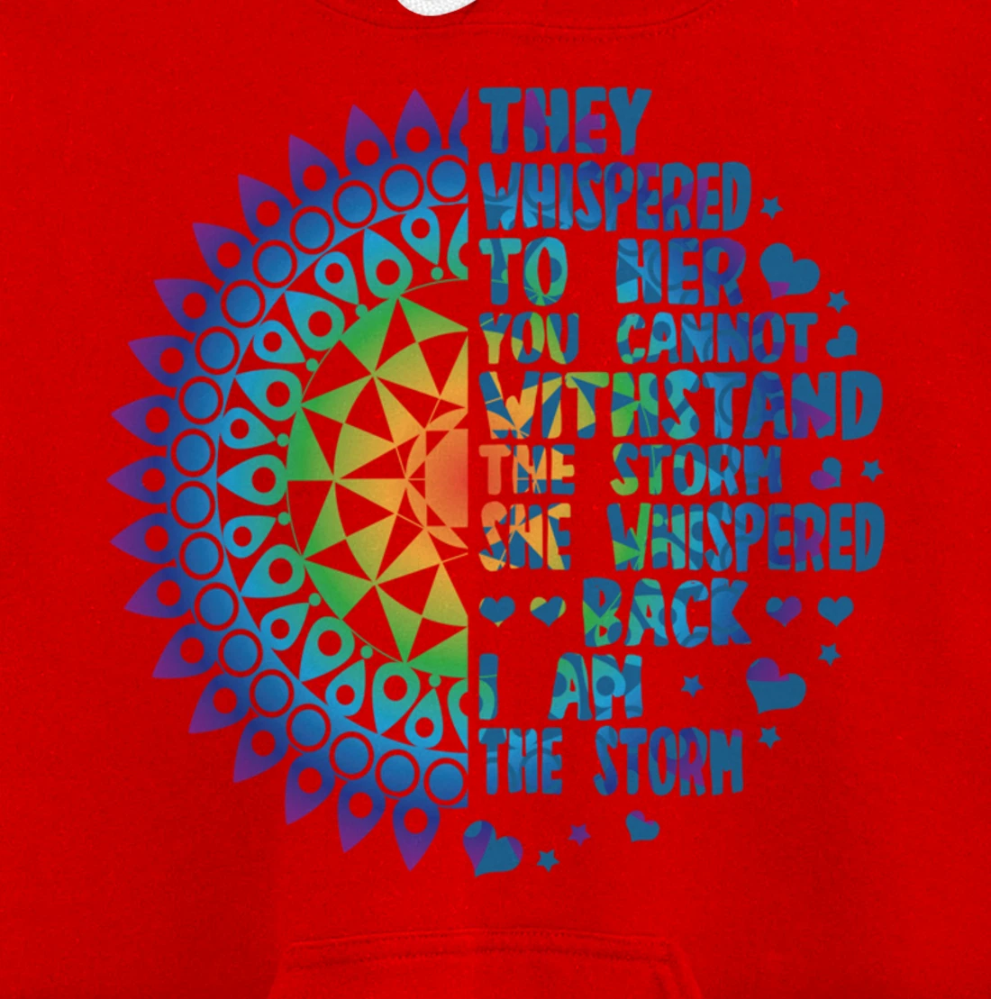 I am the Storm - Whispered Withstand Peace Girl Hippie Month Pullover Hoodie