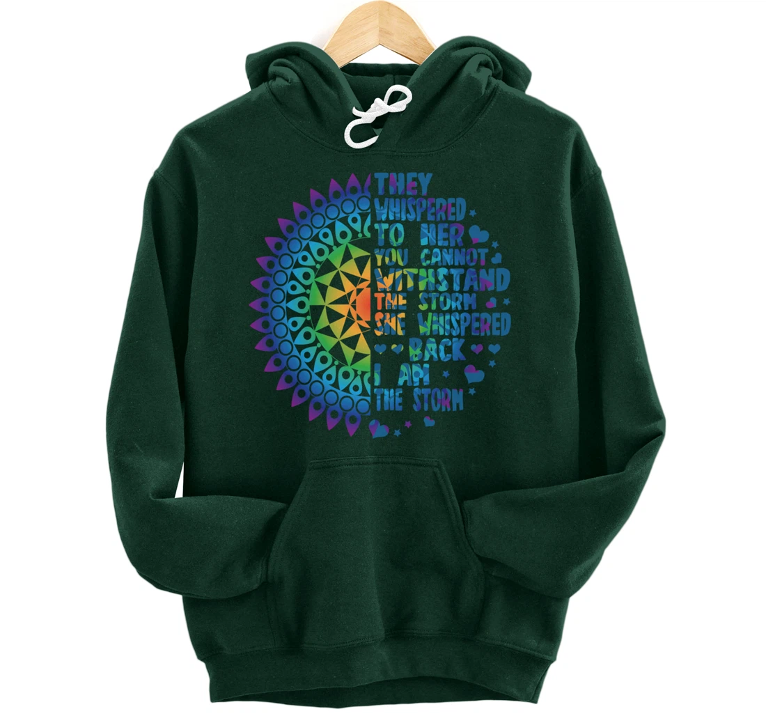 I am the Storm - Whispered Withstand Peace Girl Hippie Month Pullover Hoodie
