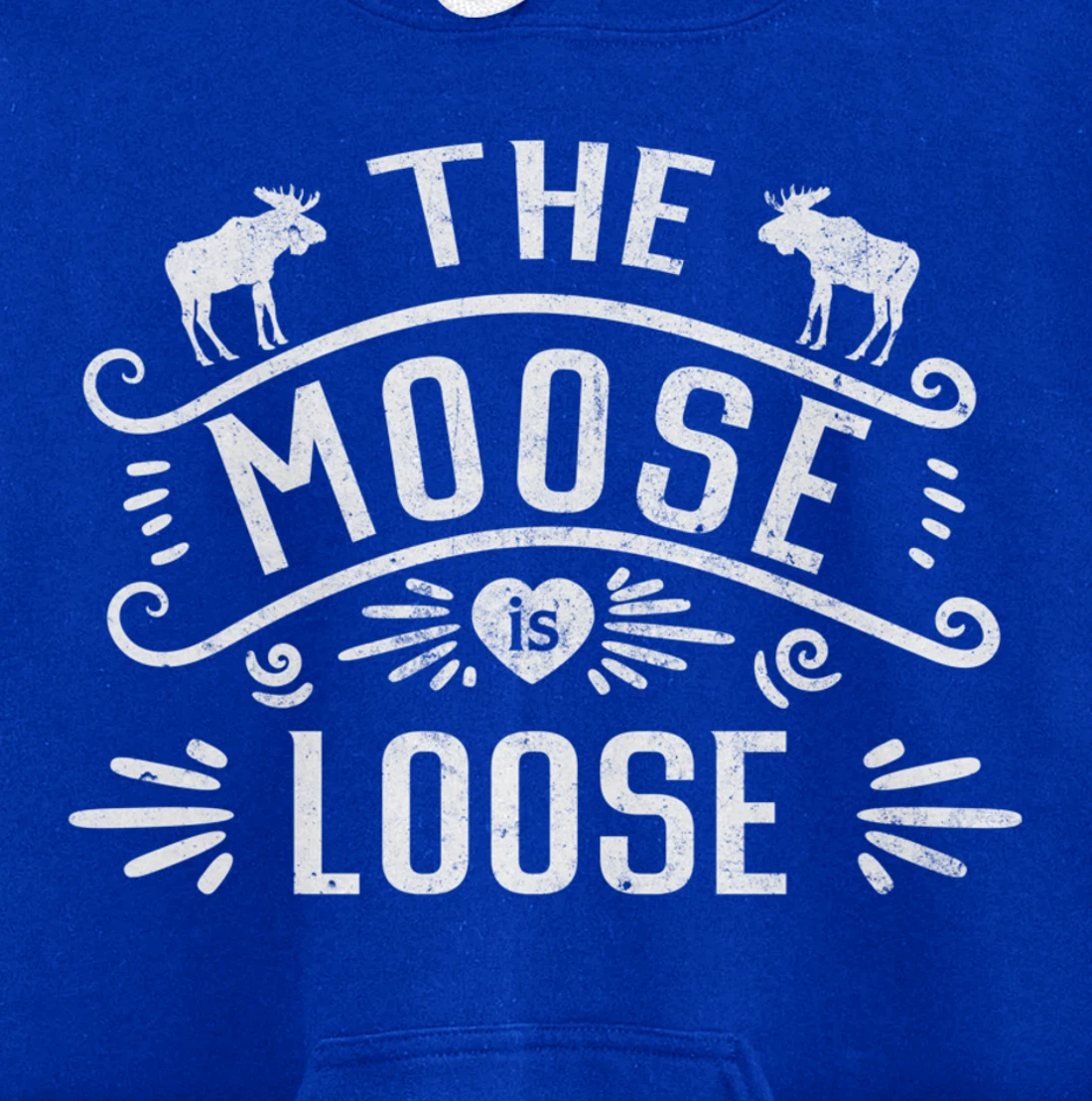 Vintage The Moose Is Loose Funny Moose Lover Pullover Hoodie