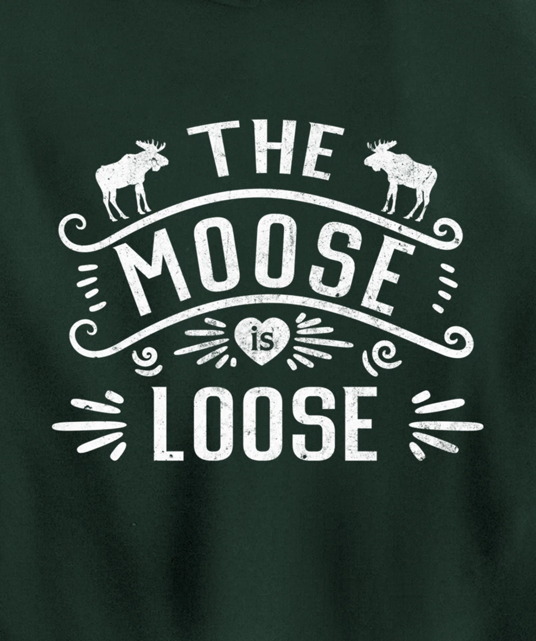 Vintage The Moose Is Loose Funny Moose Lover Pullover Hoodie
