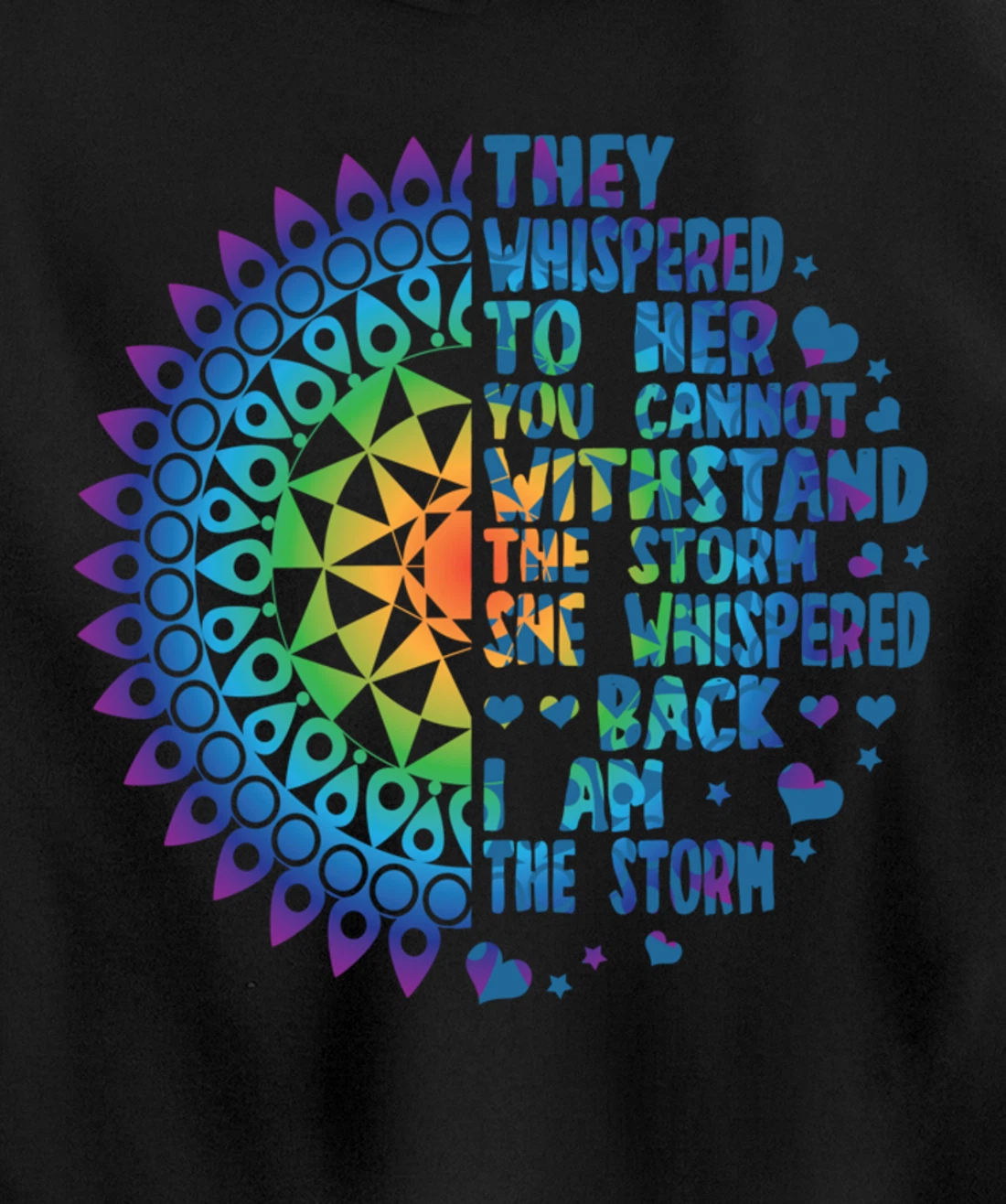 I am the Storm - Whispered Withstand Peace Girl Hippie Month Pullover Hoodie