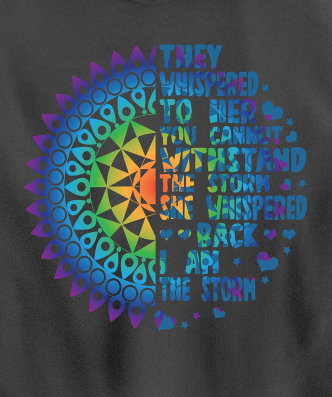 I am the Storm - Whispered Withstand Peace Girl Hippie Month Pullover Hoodie