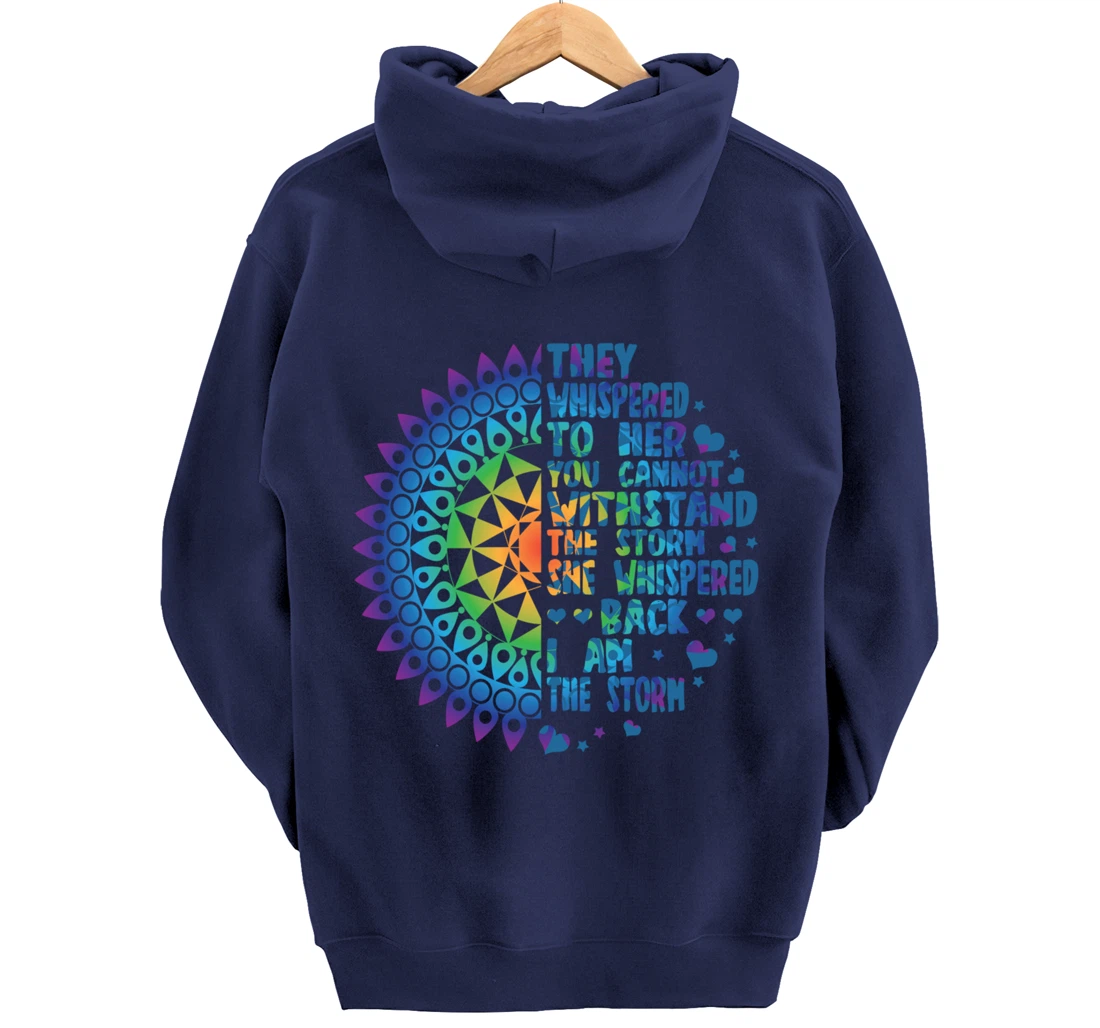 I am the Storm - Whispered Withstand Peace Girl Hippie Month Pullover Hoodie