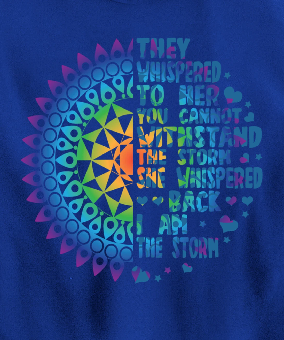 I am the Storm - Whispered Withstand Peace Girl Hippie Month Pullover Hoodie