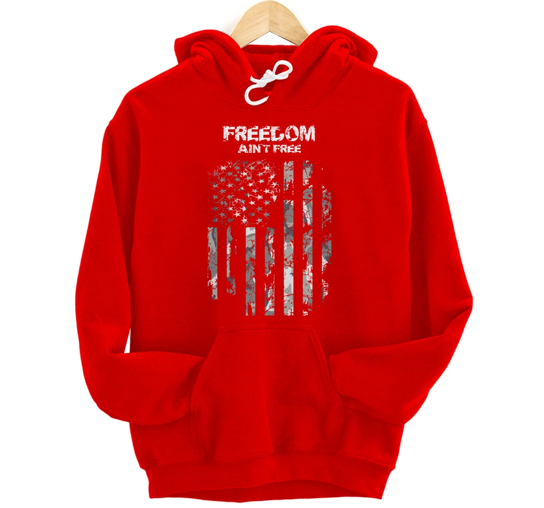 Freedom Ain't Free Pullover Hoodie