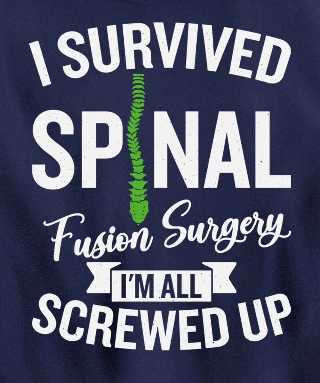 Scoliosis Warrior Funny Scoliosis Surgery Recovery Pullover Hoodie