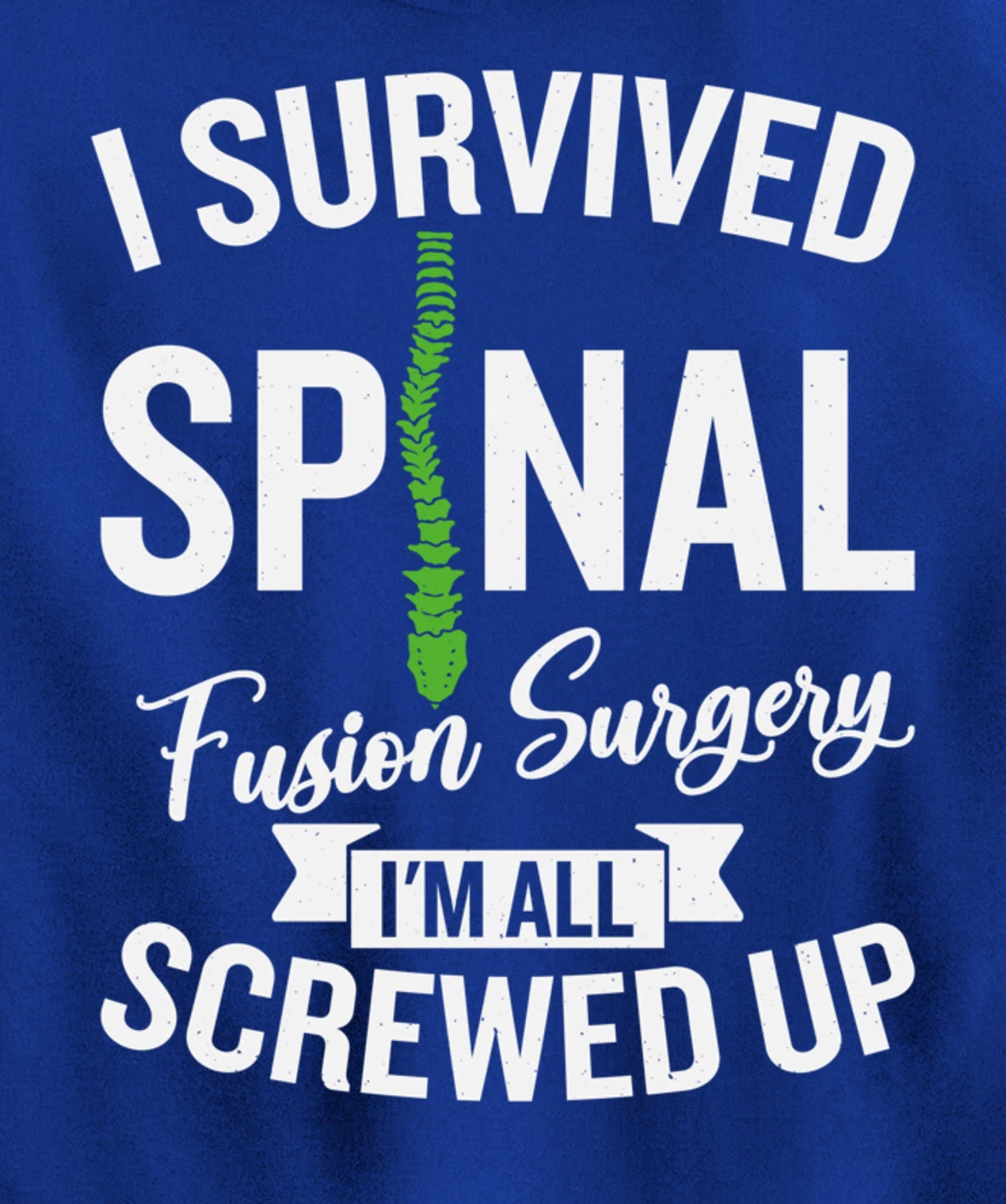 Scoliosis Warrior Funny Scoliosis Surgery Recovery Pullover Hoodie