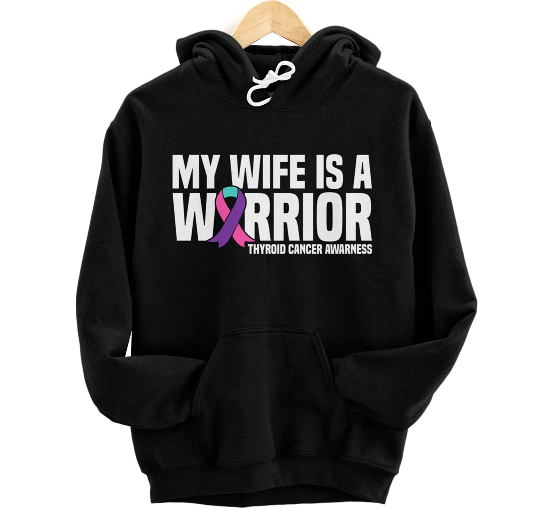 My Wife is a Warrior Purple Ribbon Thyroid Cancer Awareness Pullover Hoodie