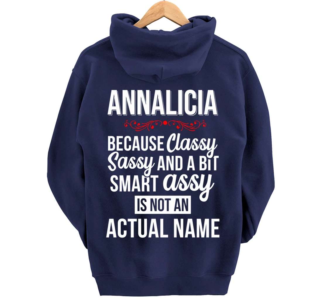 First Name Classy sassy smart assy Annalicia Personal Name Pullover Hoodie