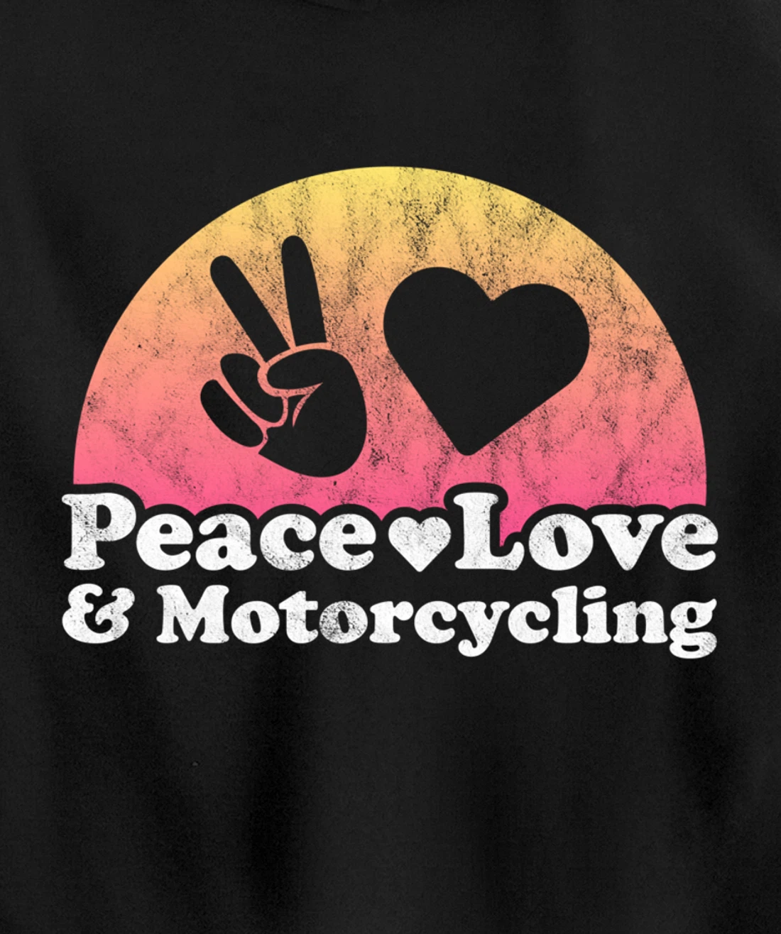 Peace Love and Motorcycling Motorcycle Pullover Hoodie