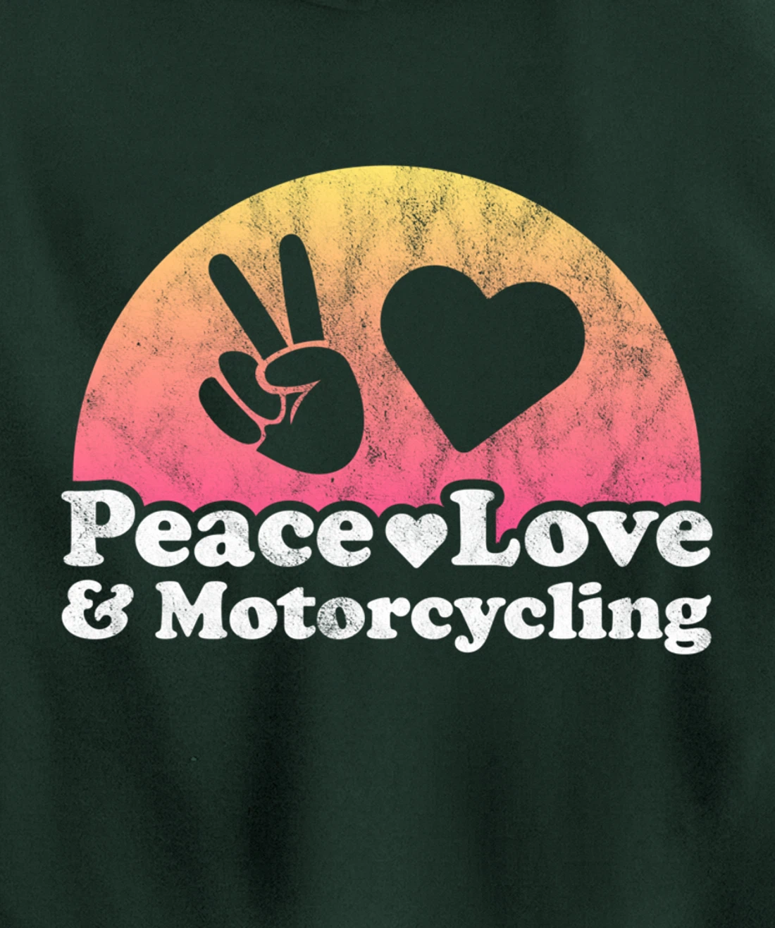 Peace Love and Motorcycling Motorcycle Pullover Hoodie