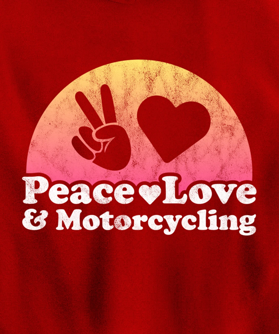 Peace Love and Motorcycling Motorcycle Pullover Hoodie