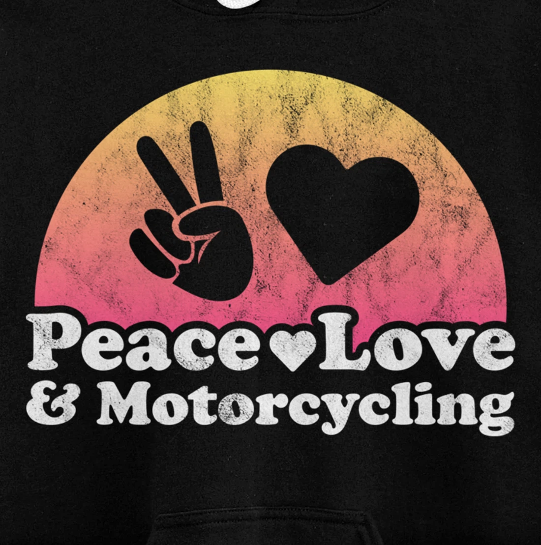 Peace Love and Motorcycling Motorcycle Pullover Hoodie