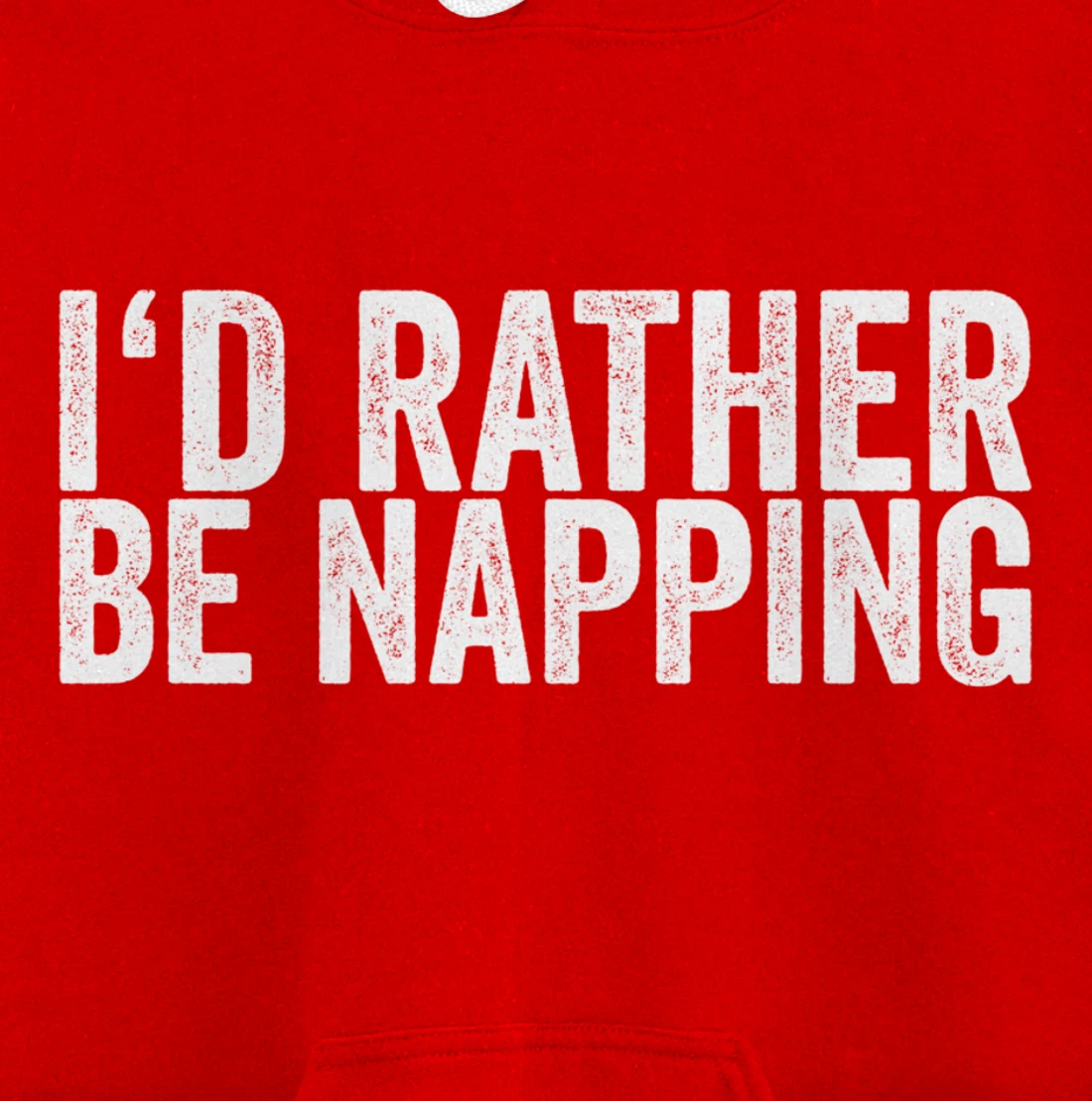 I'd Rather Be Napping Pullover Hoodie