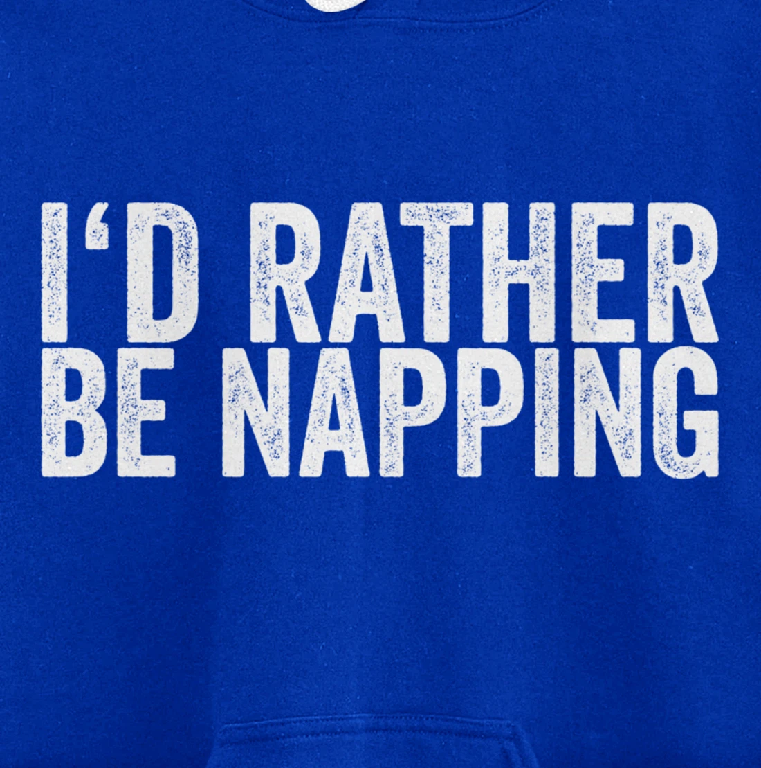 I'd Rather Be Napping Pullover Hoodie