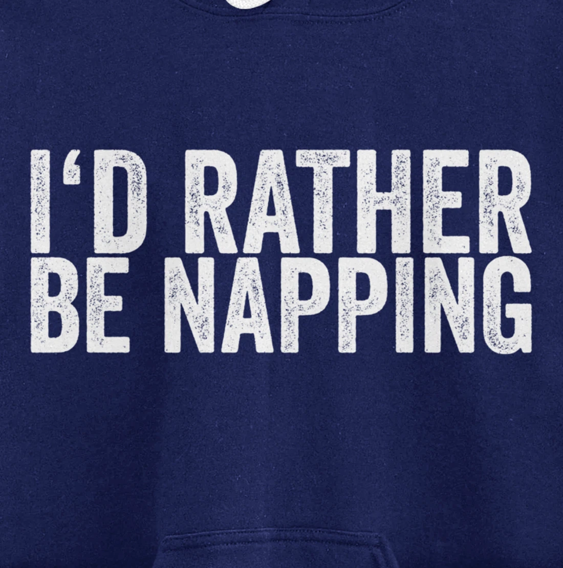 I'd Rather Be Napping Pullover Hoodie