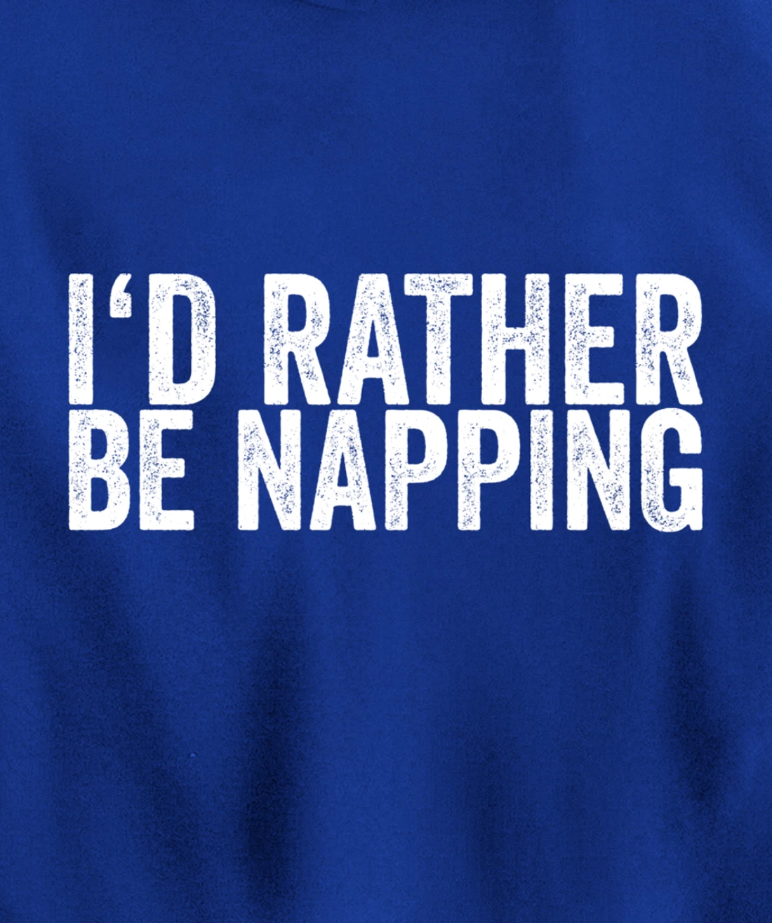 I'd Rather Be Napping Pullover Hoodie