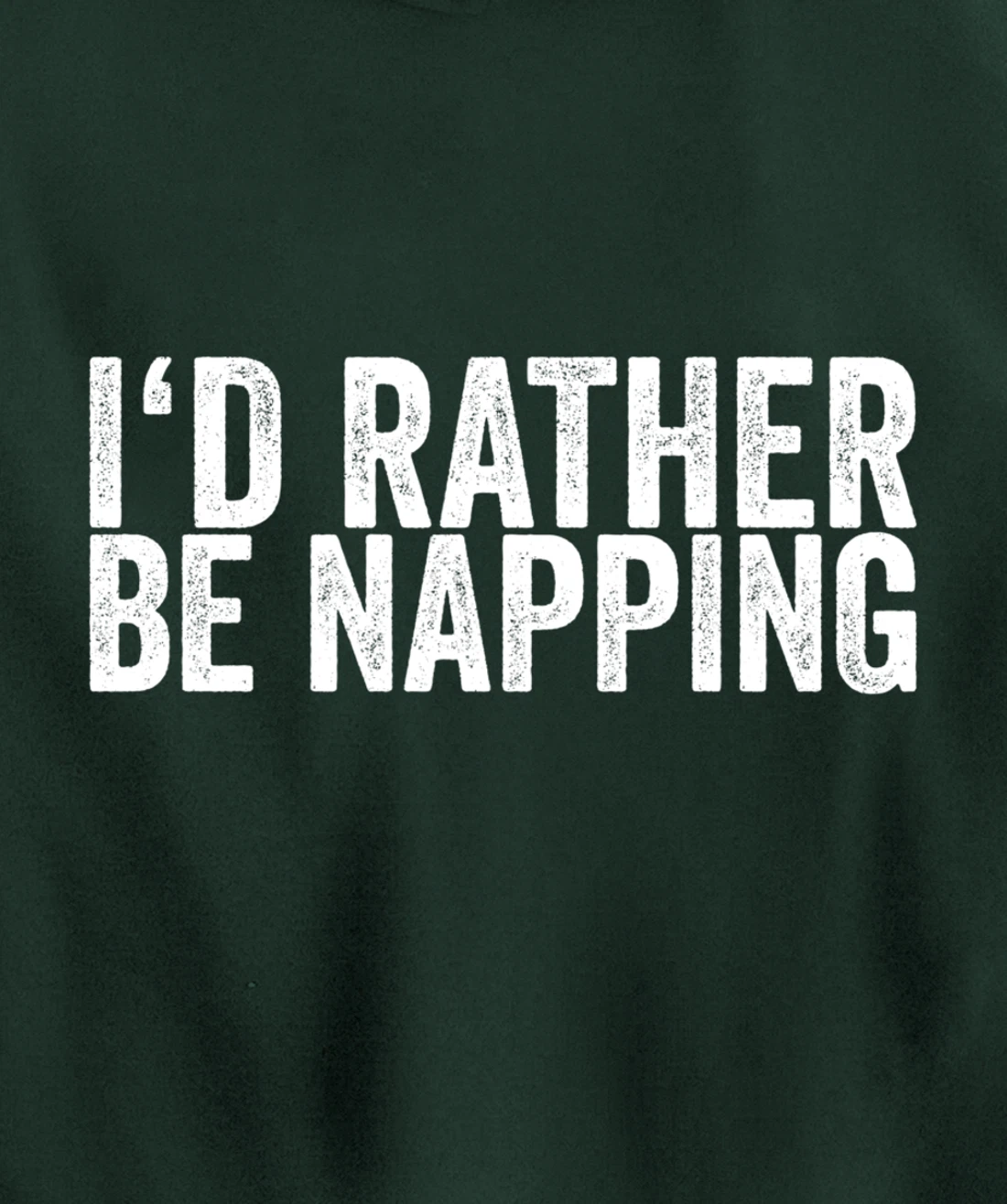I'd Rather Be Napping Pullover Hoodie