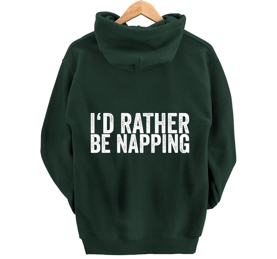 I'd Rather Be Napping Pullover Hoodie