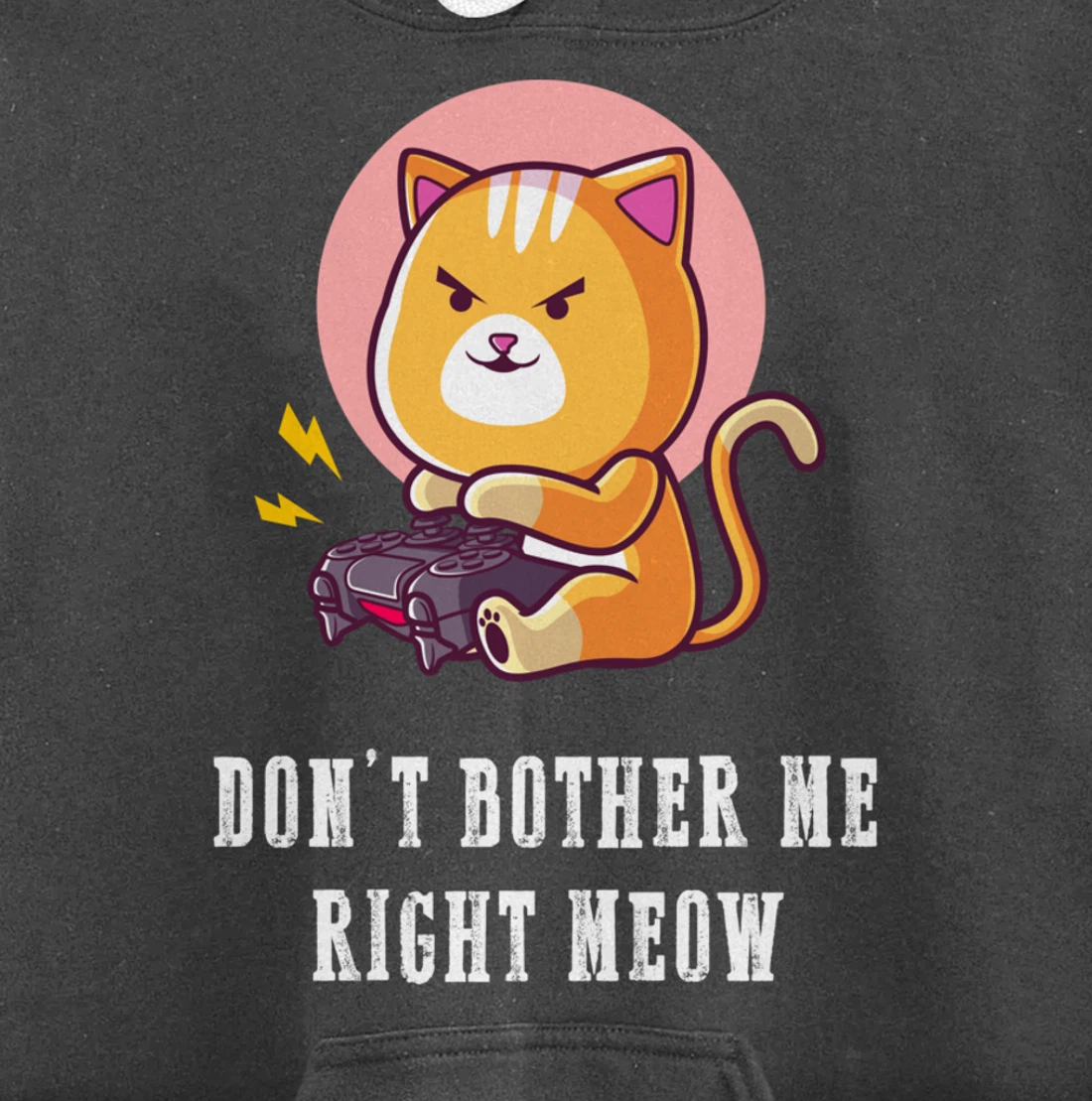 Dont Bother Me Right Meow Video-games Gaming Cat Lover Pullover Hoodie