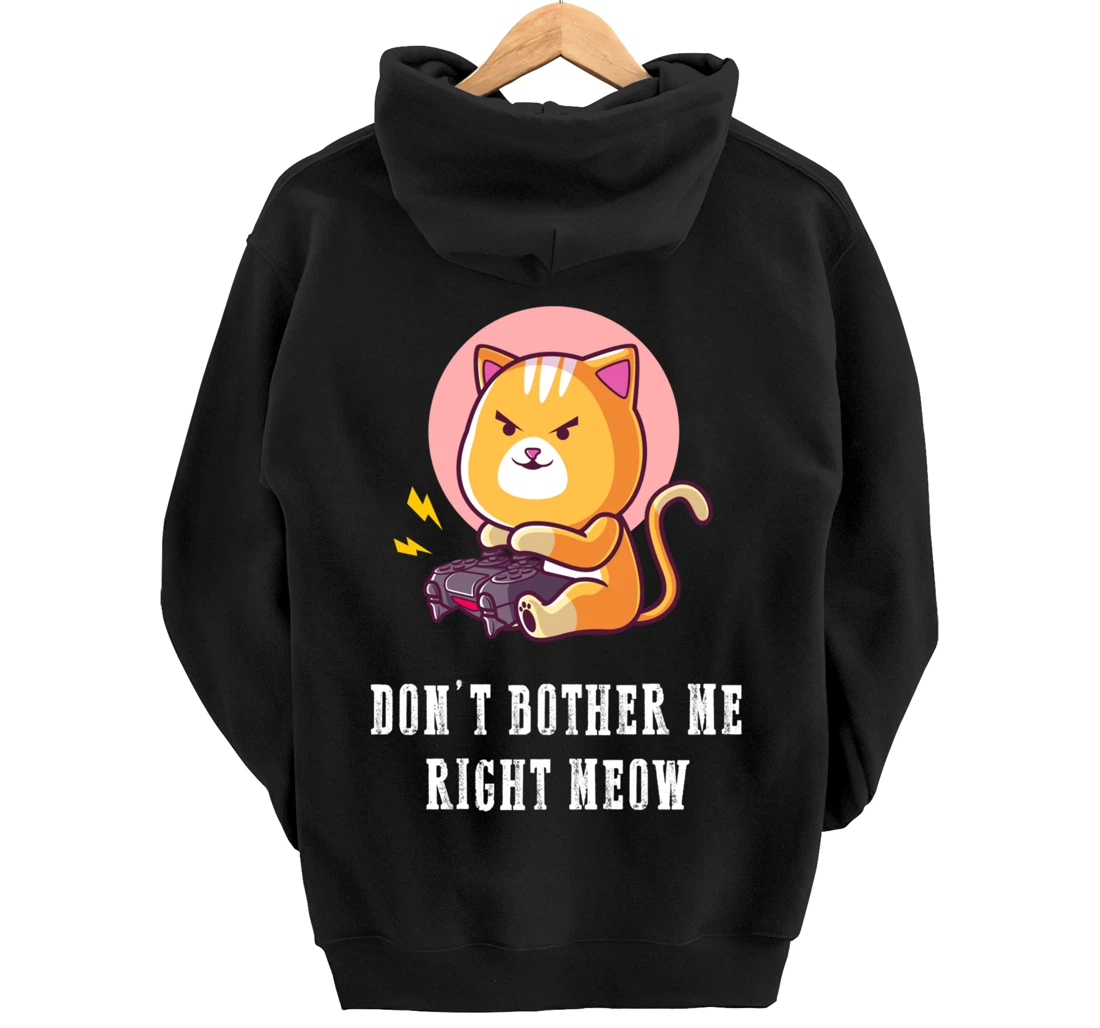 Dont Bother Me Right Meow Video-games Gaming Cat Lover Pullover Hoodie