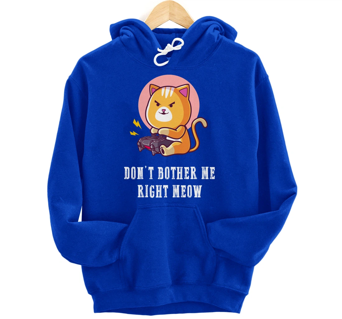 Dont Bother Me Right Meow Video-games Gaming Cat Lover Pullover Hoodie