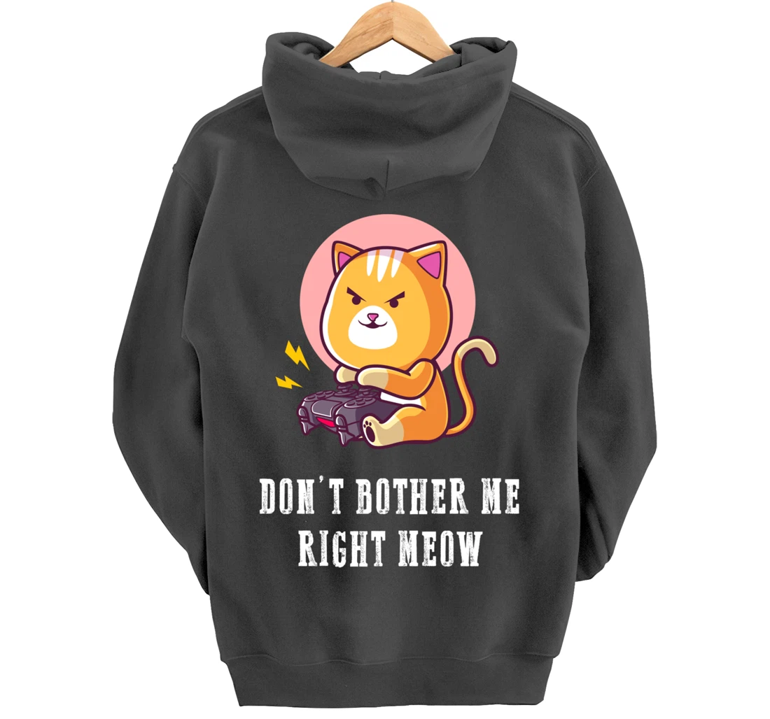 Dont Bother Me Right Meow Video-games Gaming Cat Lover Pullover Hoodie