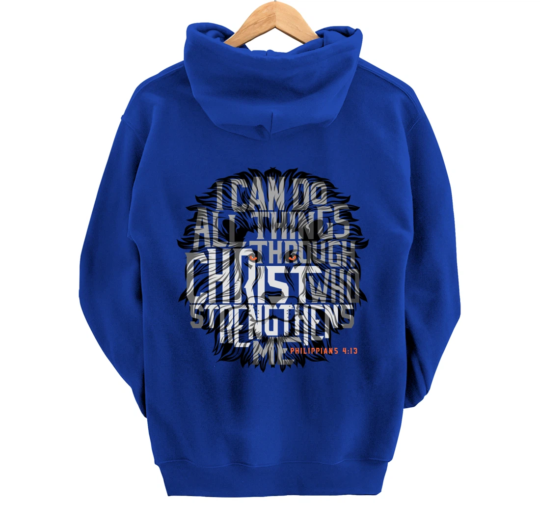 I Can Do All Things Through Christ Who Strengthens Me Pullover Hoodie