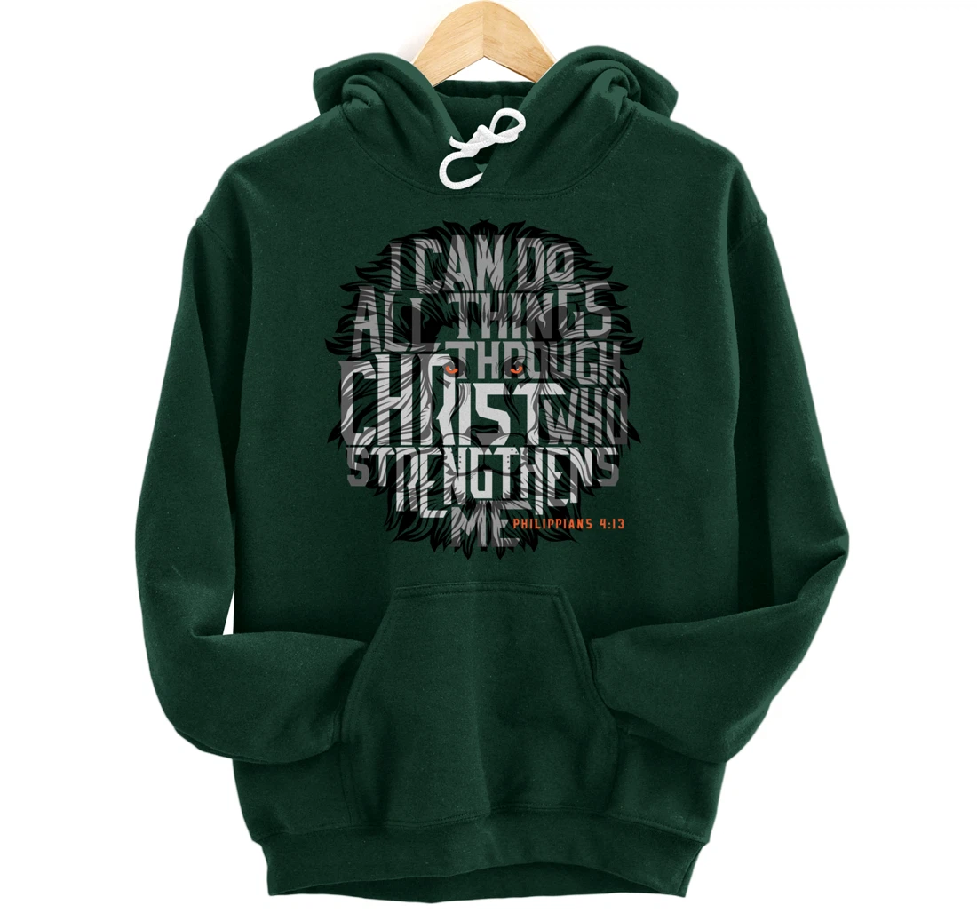 I Can Do All Things Through Christ Who Strengthens Me Pullover Hoodie