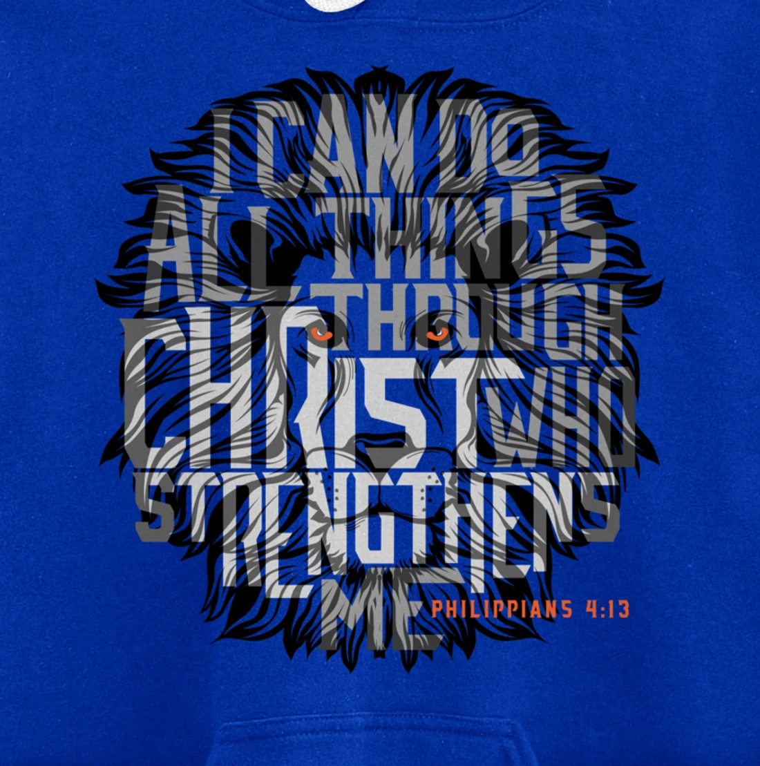 I Can Do All Things Through Christ Who Strengthens Me Pullover Hoodie