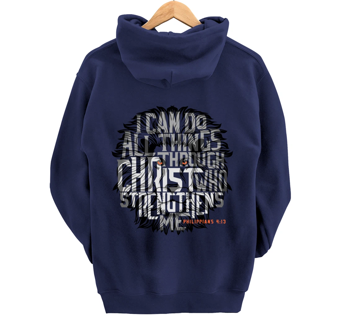 I Can Do All Things Through Christ Who Strengthens Me Pullover Hoodie