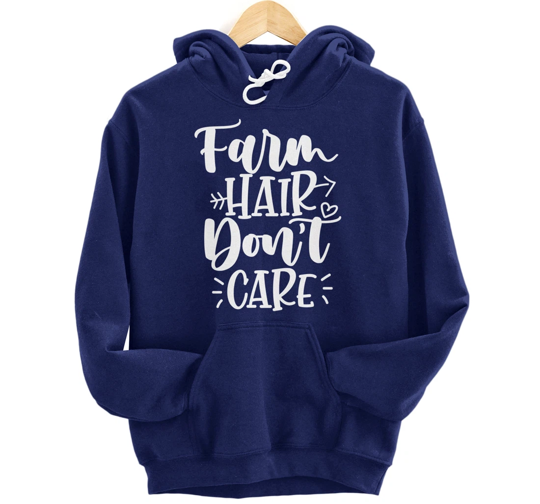Farm Hair Don't Care Girl Wife Girlfriend Pullover Hoodie