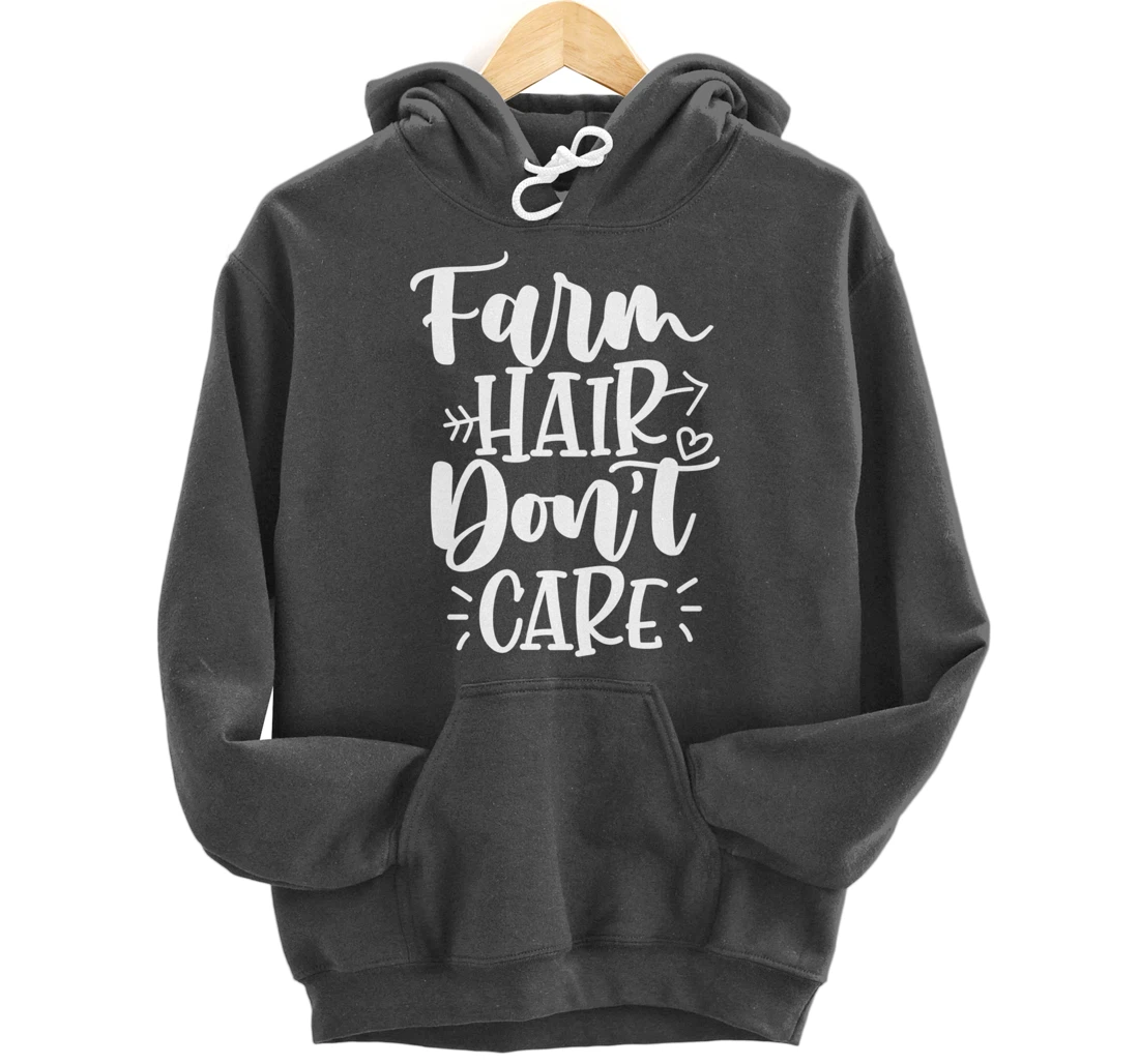 Farm Hair Don't Care Girl Wife Girlfriend Pullover Hoodie