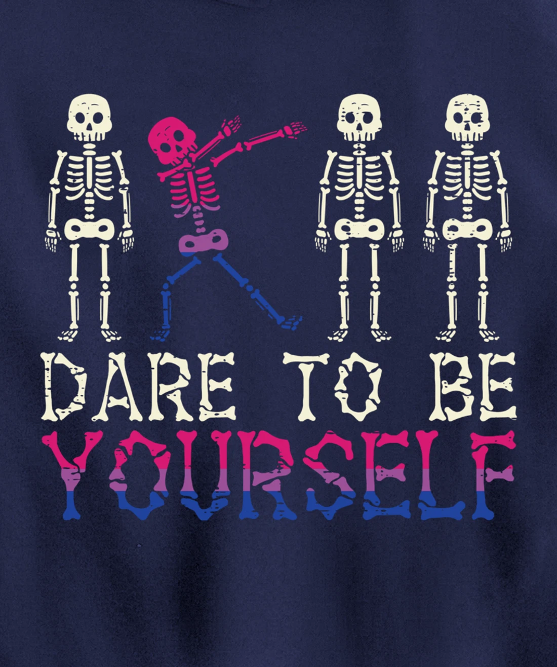 Dare To Be Yourself Skeleton Dab Bisexual Bi Pride Flag LGBT Pullover Hoodie