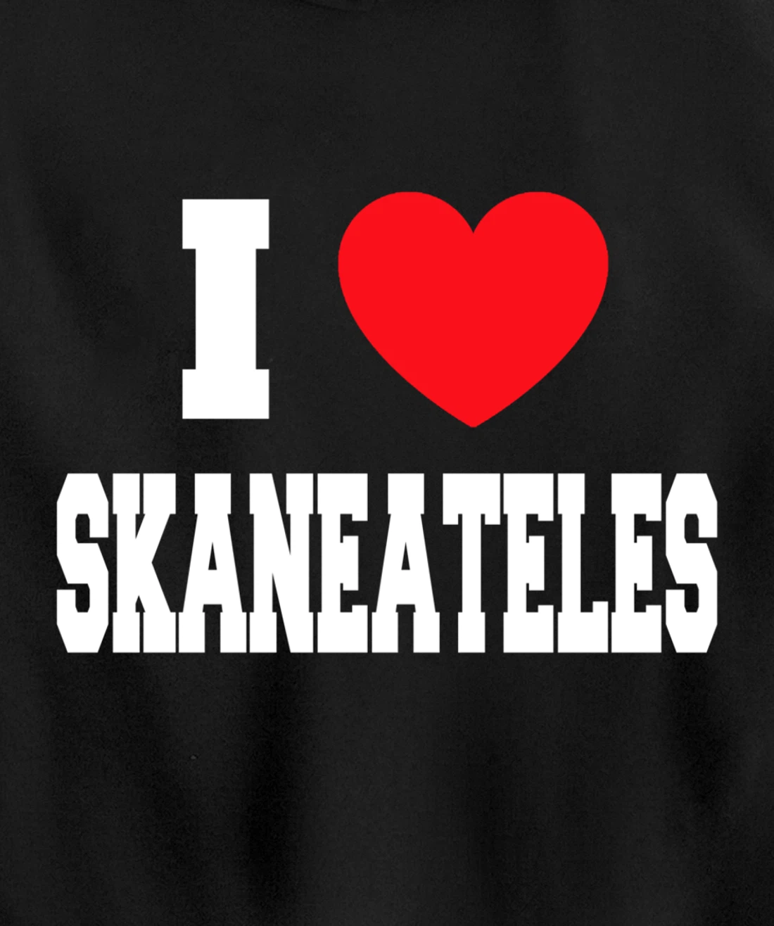 I Love Skaneateles Pullover Hoodie