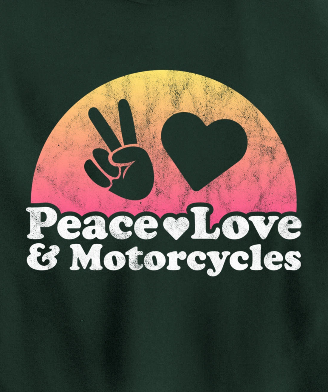 Peace Love and Motorcycles Motorcycle Pullover Hoodie