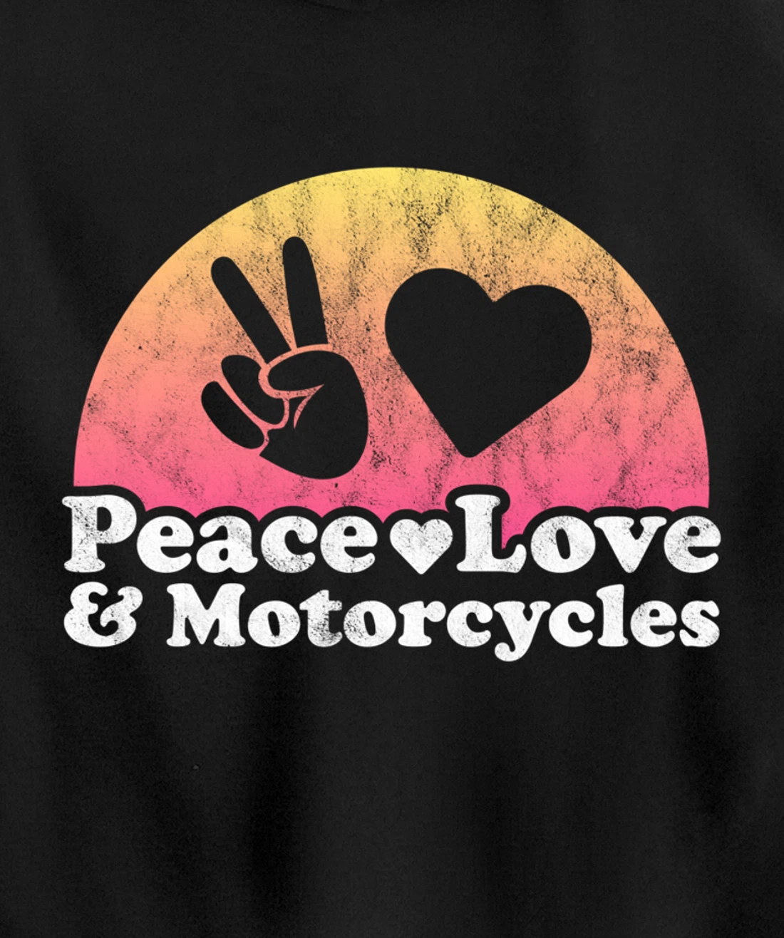 Peace Love and Motorcycles Motorcycle Pullover Hoodie