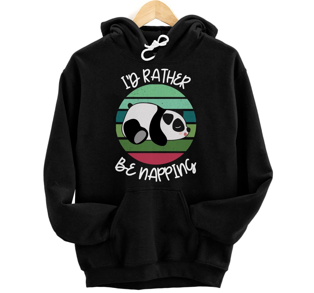 I'd Rather Be Napping Cute Panda Sleeping Pullover Hoodie