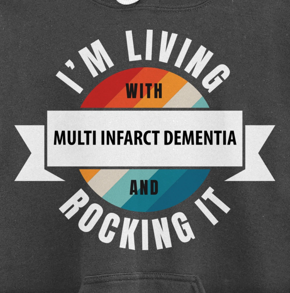 Multi Infarct Dementia Awareness Living With Brain Disease R Pullover Hoodie