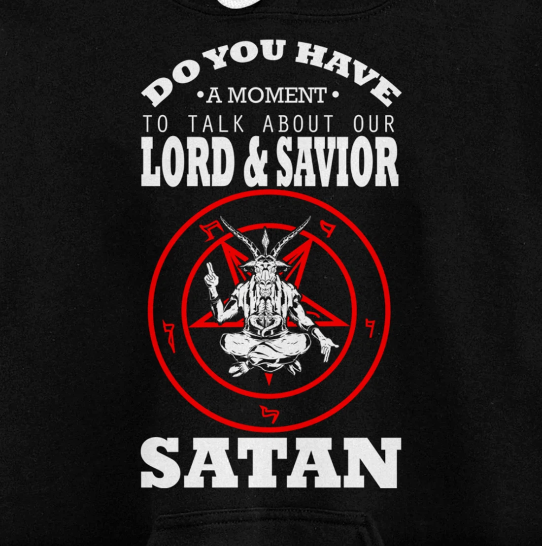 Lord And Savior Satan Blackcraft Cult Witchcraft Anti Christ Pullover Hoodie