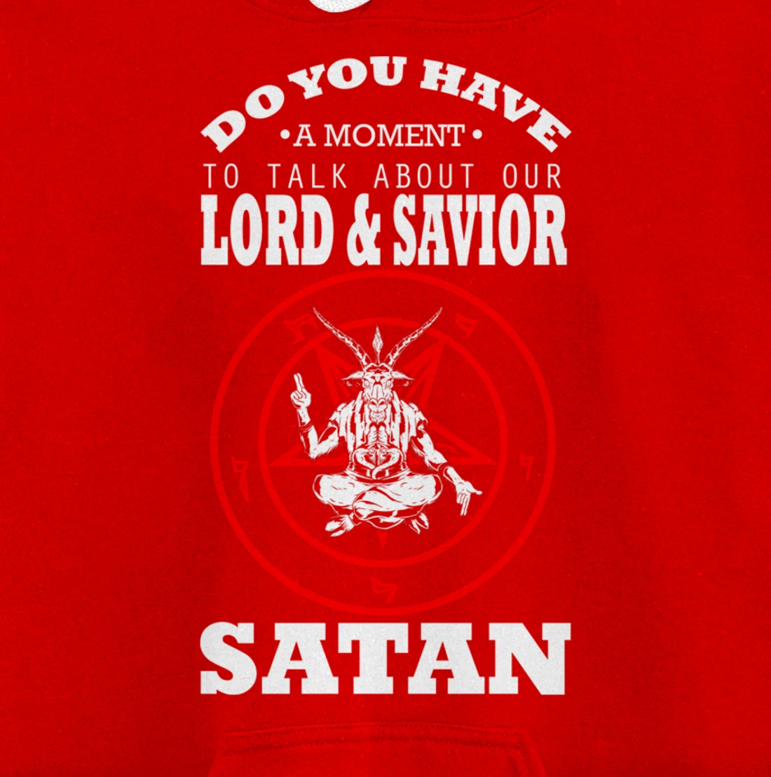 Lord And Savior Satan Blackcraft Cult Witchcraft Anti Christ Pullover Hoodie