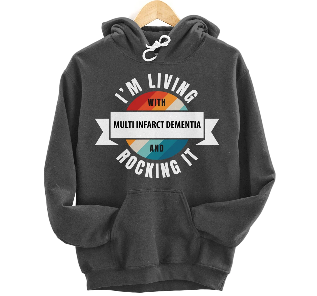 Multi Infarct Dementia Awareness Living With Brain Disease R Pullover Hoodie