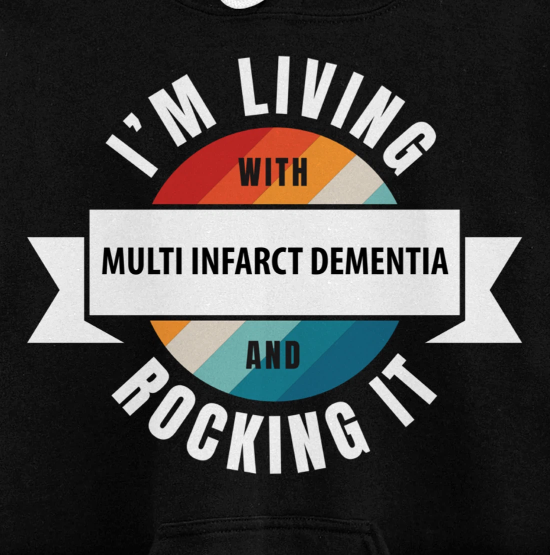 Multi Infarct Dementia Awareness Living With Brain Disease R Pullover Hoodie