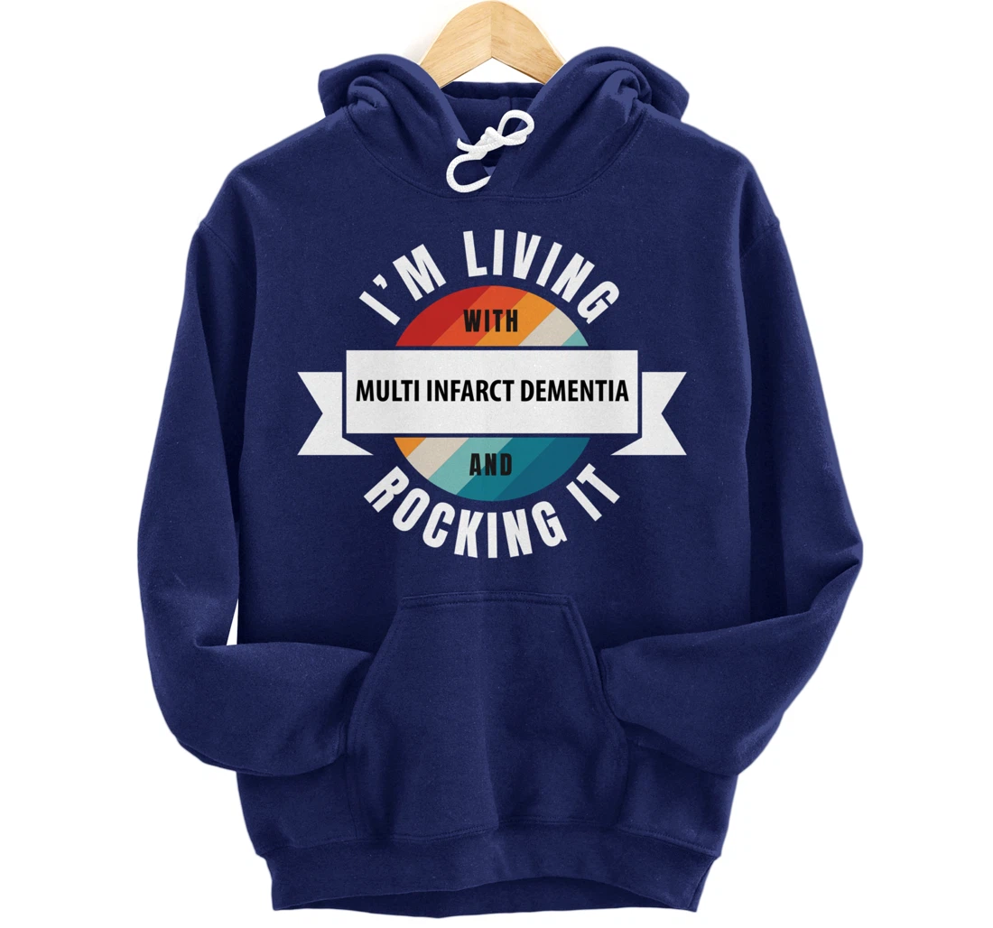 Multi Infarct Dementia Awareness Living With Brain Disease R Pullover Hoodie