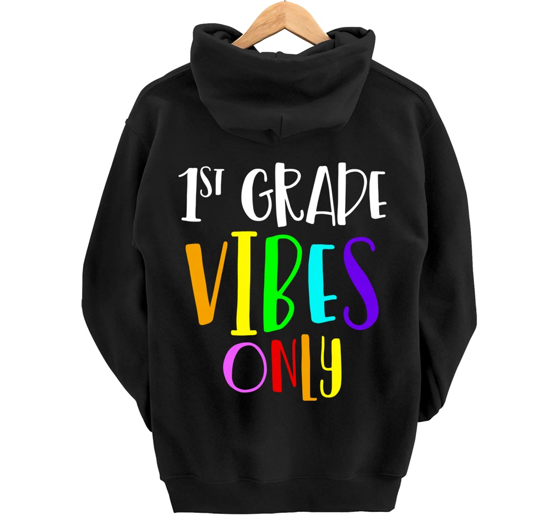1st Grade Vibes Only Back To School New 1st Grade Student Pullover Hoodie