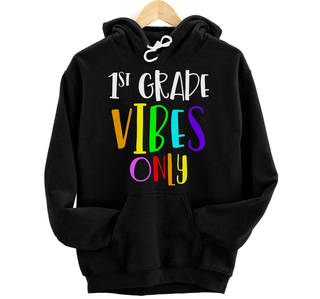 1st Grade Vibes Only Back To School New 1st Grade Student Pullover Hoodie