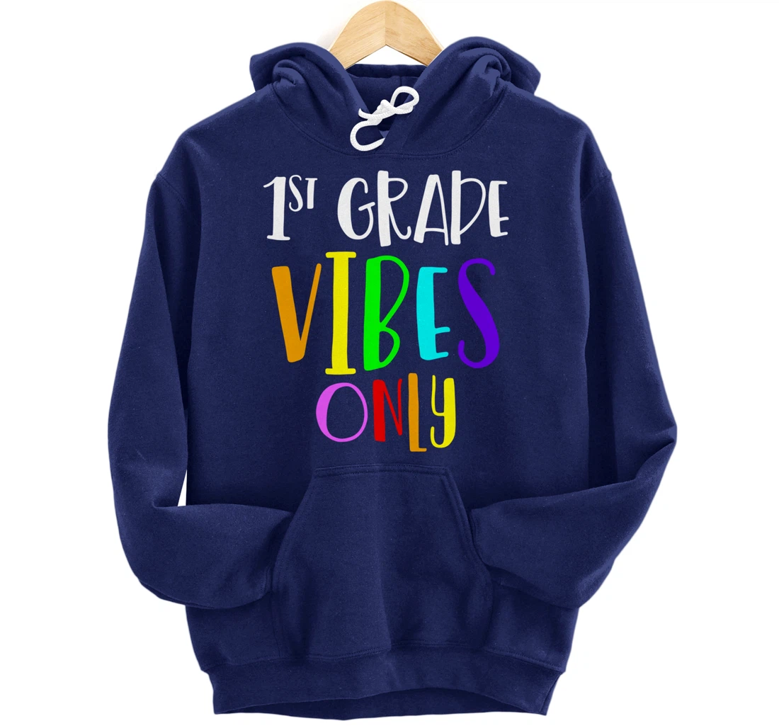 1st Grade Vibes Only Back To School New 1st Grade Student Pullover Hoodie