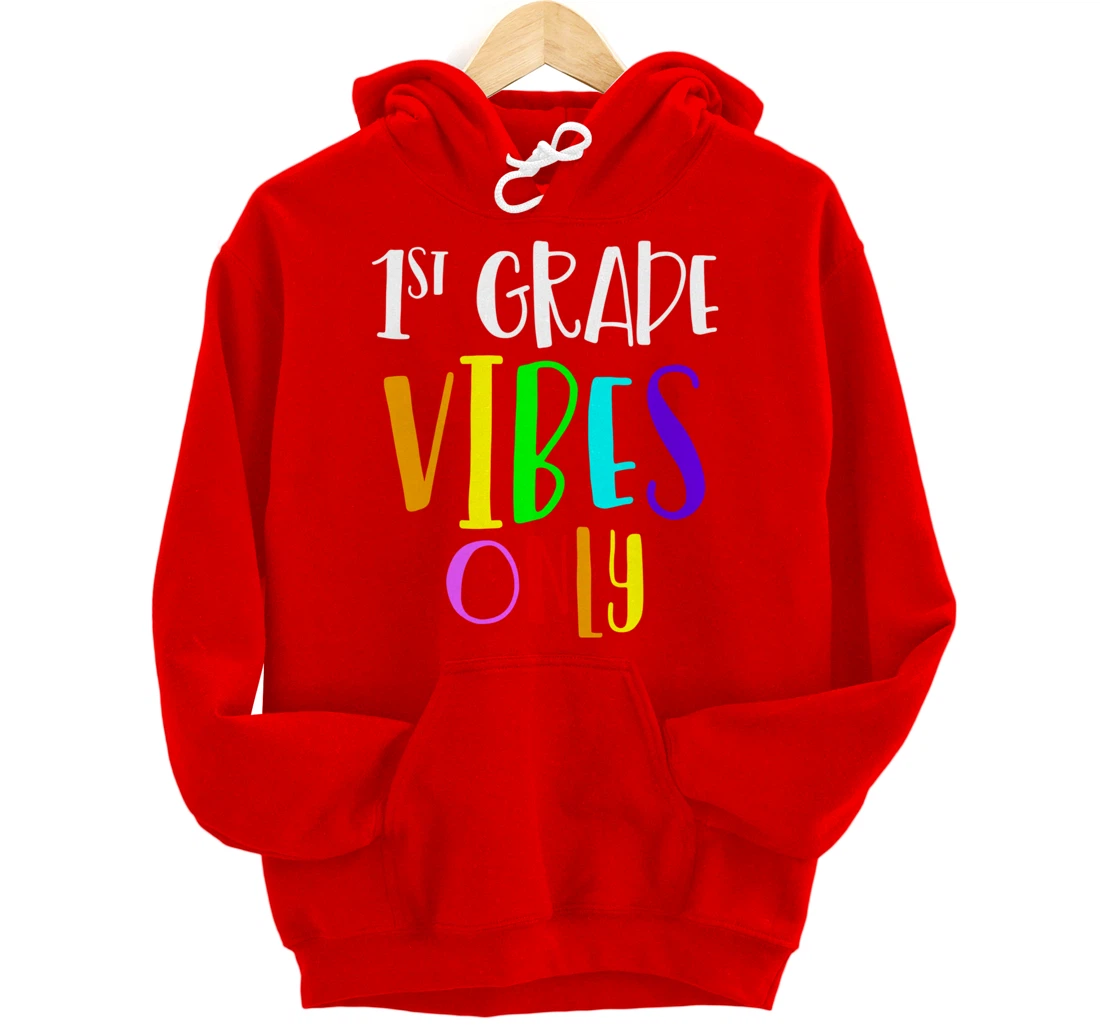 1st Grade Vibes Only Back To School New 1st Grade Student Pullover Hoodie
