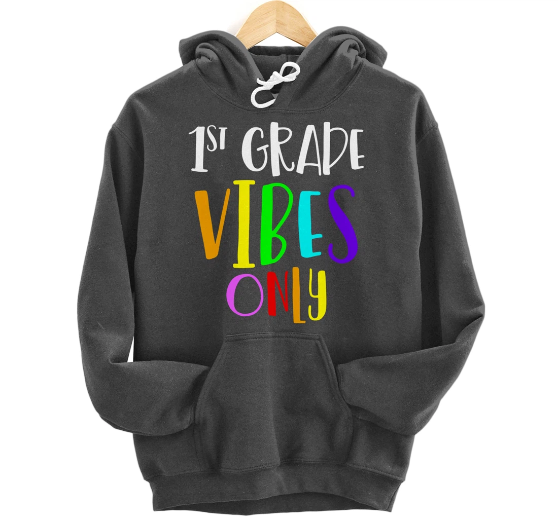 1st Grade Vibes Only Back To School New 1st Grade Student Pullover Hoodie